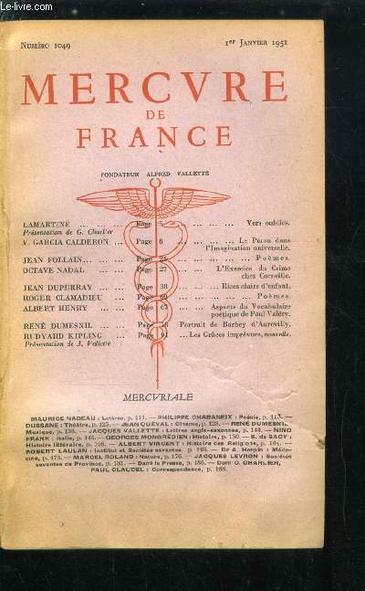 MERCURE DE FRANCE N 1049 - Vers oublis par Lamartine, Le Prou dans l'imagination universelle par V. Garcia Calderon, Pomes par Jean Follain, L'exercice du crime chez Corneille par Octave Nadal, Rires clairs d'enfant par Jean Duperray, Pomes par Roger