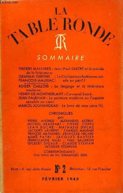 LA TABLE RONDE N 2 - THIERRY MAULNIER : Jean-Paul SARTRE et le suicide de la littrature.GRAHAM GREENE de l'Acadmie Franaise ( La Civilisation chrtienne est-FRANOIS MAURIAC est-elle en pril ?ROGER CAILLOIS : Le langage et la littrature