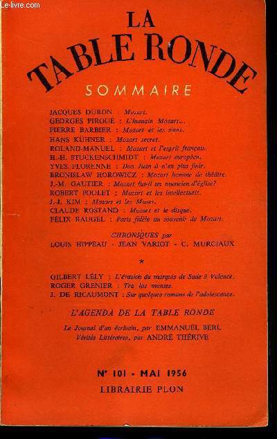 LA TABLE RONDE N 101 - JACQUES DURON : Mozart.GEORGES PIROU : L'humain Mozart...PIERRE BARBIER : Mozart et les siens.HANS KHNER : Mozart secret.ROLAND-MANUEL : Mozart et Vesprit franais.H.-H. STUCKENSCHMIDT : Mozart europen.