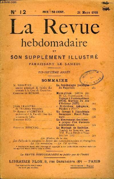 LA REVUE HEBDOMADAIRE ET SON SUPPLEMENT ILLUSTRE L'INSTANTANE TOME III N3 -M. SABATIER ancien prsident de l'ordre des avocats  la Cour de Cassation. La Psychologie juridique de Napolon.Comtesse de BOIGNE.. Mmoires, publis par M.