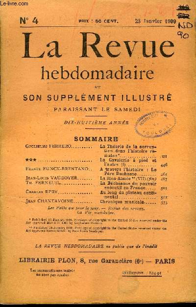 LA REVUE HEBDOMADAIRE ET SON SUPPLEMENT ILLUSTRE L'INSTANTANE TOME I N4 - Guglielmo FERRERO.. La Thorie de la corruption dans l'histoire romaine. La Cavalerie  pied et l'autre (I)..Frantz FUNCK-BRENTANO.. A travers l'histoire : Le Pre Duchesne