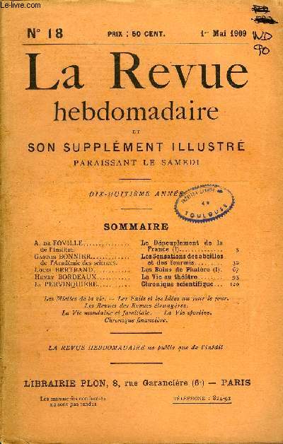 LA REVUE HEBDOMADAIRE ET SON SUPPLEMENT ILLUSTRE L'INSTANTANE TOME V N18 - A. de FOVILLE de l'Institut. Le Dpeuplement de la France (I)..Gaston BONNIER de l'Acadmie des sciences. Les Sensations des abeilles et des fourmis.Louis BERTRAND