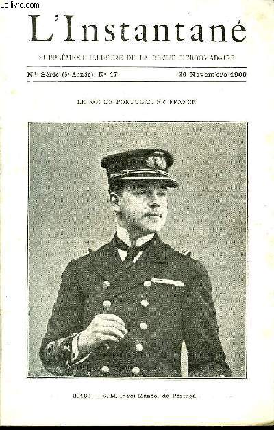 LA REVUE HEBDOMADAIRE ET SON SUPPLEMENT ILLUSTRE L'INSTANTANE TOME XI N47 - Les dernires heures du drapeau blanc (suite) par A. de Mun, Vertu et prix de vertu au dix huitime sicle, au temps de la comte (suite et fin) par M. H.-G. Wells