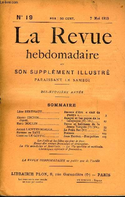 LA REVUE HEBDOMADAIRE ET SON SUPPLEMENT ILLUSTRE L'INSTANTANE TOME V N19 - Lon BERTHAUT. Jeanne d'Arc  chef de guerre ...Henry COCHIN dput. Anagni et les papes de la Campagne (II) (fin).Ren MOULIN... Force et faiblesse de la Jeune Turquie (II)