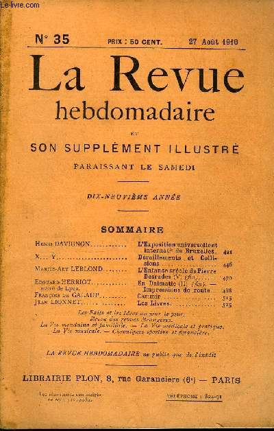 LA REVUE HEBDOMADAIRE ET SON SUPPLEMENT ILLUSTRE L'INSTANTANE TOME VIII N35 - Henri DAVIGNON. L'Exposition universelle et internationale de Bruxelles. X... Y... Draillements et Collisions. Marius-Ary LEBLOND. L'Enfance crole de Pierre Desrades (V)