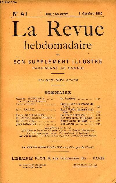 LA REVUE HEBDOMADAIRE ET SON SUPPLEMENT ILLUSTRE L'INSTANTANE TOME X N41 - Gabriel HANOTAUX de l'Acadmie franaise. La Rentre..Louis GILLET mile Gall : le Pome du verre..C.-F. RAMUZ. Aim Pache, peintre vaudois