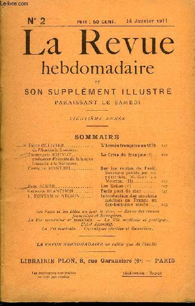 LA REVUE HEBDOMADAIRE ET SON SUPPLEMENT ILLUSTRE L'INSTANTANE TOME I N2 - mile OLLIVER de l'Acadmie franaise. L'Arme franaise en 1870.Ferdinand BRUNOT professeur d'histoire de la langue franaise  la Sorbonne.