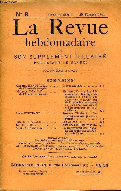 LA REVUE HEBDOMADAIRE ET SON SUPPLEMENT ILLUSTRE L'INSTANTANE TOME II N8 - Gabriel HANOTAUX de l'Acadmie franaise. Il faut choisirMaurice DONNAY de l'Acadmie franaise. Molire(IV).- Les Facheux; Mariage deMolire ; c l'Ecole des Femmes 