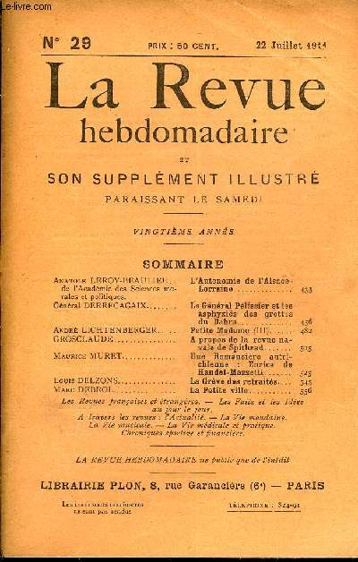 LA REVUE HEBDOMADAIRE ET SON SUPPLEMENT ILLUSTRE L'INSTANTANE TOME VII N29 - Anatole LEROY-BEAULIEU de l'Acadmie des Sciences morales et politiques.. L'Autonomie de l'Alsace Lorraine...Gnral DERRCAGAIX. La Gnral Plissier