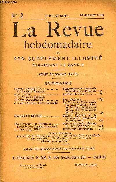 LA REVUE HEBDOMADAIRE ET SON SUPPLEMENT ILLUSTRE L'INSTANTANE TOME I N2 - Gabriel HANOTAUX de l'Acadmie franaise. L'Arrangement franco-allemand devant le Snat.Ren BAZIN de l'Acadmie franaise.. Davide Birot (VIII)..Hubert LAGARDELLE.