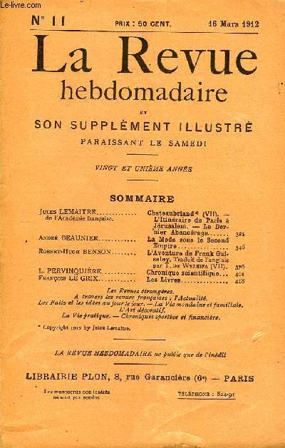 LA REVUE HEBDOMADAIRE ET SON SUPPLEMENT ILLUSTRE L'INSTANTANE TOME III N11 - Jules LEMAITRE de l'Acadmie franaise. Chateaubriand(VII). -L'Itinraire de Paris  Jrusalem - Le Dernier Abenorage...Andr BEAUNIER. La Mode