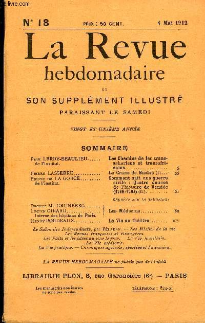 LA REVUE HEBDOMADAIRE ET SON SUPPLEMENT ILLUSTRE L'INSTANTANE TOME V N18 - Paul LEROY-BEAULIEU de l'Institut.. Les Chemins de fer transsahariens et transafricains...Pierre LASSERRE...Le Crime de Biodos (I)...Pierre de LA GORCE de l'Institut.