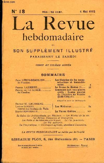 LA REVUE HEBDOMADAIRE ET SON SUPPLEMENT ILLUSTRE L'INSTANTANE TOME V N18 - Paul LEROY-BEAULIEU de l'Institut.. Les Chemins de fer transsahariens et transafricains...Pierre LASSERRE...Le Crime de Biodos (I)...Pierre de LA GORCE de l'Institut.