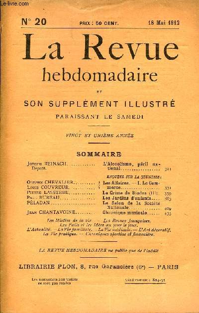 LA REVUE HEBDOMADAIRE ET SON SUPPLEMENT ILLUSTRE L'INSTANTANE TOME V N20 - Joseph REINACH Dput. L'Alcoolisme, pril national..ENQUTE SUR LA JEUNESSE:Olivier CHEVALIER.. j Les Affaires. - I. Le Gom-Louis COUVREUR. merce