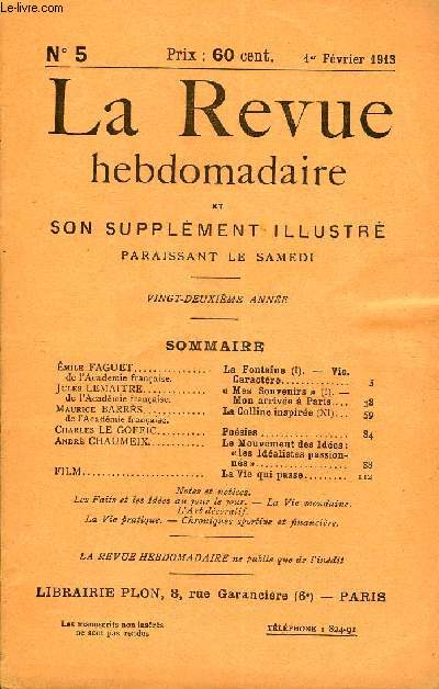 LA REVUE HEBDOMADAIRE ET SON SUPPLEMENT ILLUSTRE L'INSTANTANE TOME II N5 - mile FAGUET de l'Acadmie franaise. La Fontaine (I). - Vie. Caractre..Jules LEMAITRE de l'Acadmie franaise.  Mes Souvenirs  (I). - Mon arrive  Paris