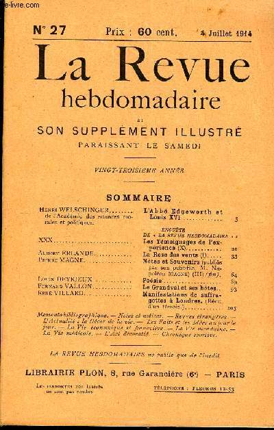 LA REVUE HEBDOMADAIRE ET SON SUPPLEMENT ILLUSTRE L'INSTANTANE TOME VII N27 - Henri WELSCHINGER de l'Acadmie des sciences morales et politiques. L'Abb Edgewortli et Louis XVI..ENQUTE DE  LA REVUE HEBDOMADAIRE XXX..