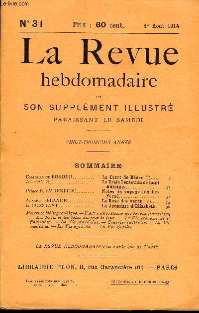 LA REVUE HEBDOMADAIRE ET SON SUPPLEMENT ILLUSTRE L'INSTANTANE TOME VIII N31 - Charles de BORDEU. La Terre de Barn (I)Al. GAYET..La Vraie Tentation de saint AntoinePrince E. d'ARENBERG. Notes de voyage aux les Fro.Albert ERLANDE.