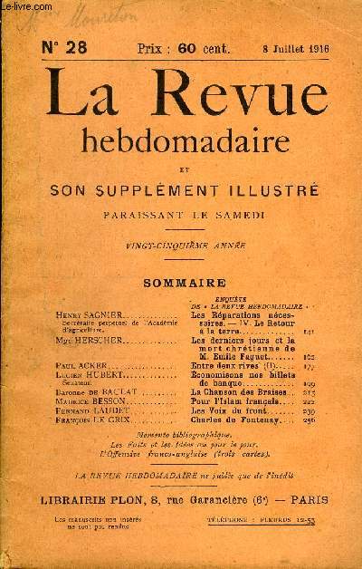 LA REVUE HEBDOMADAIRE ET SON SUPPLEMENT ILLUSTRE L'INSTANTANE TOME VII N28 - ENQUTE DE  LA REVUE HEBDOMADAIRE  .Henry SAGNIER Secrtaire perptuel de l'Acadmie d'agriculture. Les Rparations ncessaires. - IV. Le Retour  la terre.