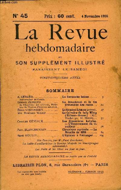 LA REVUE HEBDOMADAIRE ET SON SUPPLEMENT ILLUSTRE L'INSTANTANE TOME XI N45 - A. GRARD Ambassadeur de France. La Revanche latine..Edmond PERRIER de l'Acadmie des sciences, Directeur du Musum d'histoire naturelle.. La Dcadence