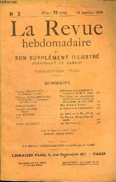 LA REVUE HEBDOMADAIRE ET SON SUPPLEMENT ILLUSTRE L'INSTANTANE TOME I N3 - Gabriel HANOTAUX de l'Acadmie franaise.. Sanctions conomiques de la guerre et de la paix.Gustave SCHLUMBERGER de l'Acadmie des Inscriptions et Belles-Lettres.