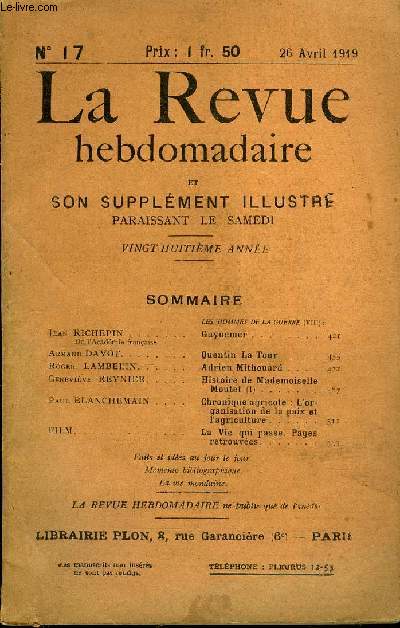 LA REVUE HEBDOMADAIRE ET SON SUPPLEMENT ILLUSTRE L'INSTANTANE TOME IV N17 - LES HOMMES DE LA GUERRE (VIII) :Jean RICHEPIN De l'Acadmie franaise. GuynemerArmand DAYOT. Quentin La Tour.Roger LAMBELIN. Adrien Mithouard Genevive REYNIER