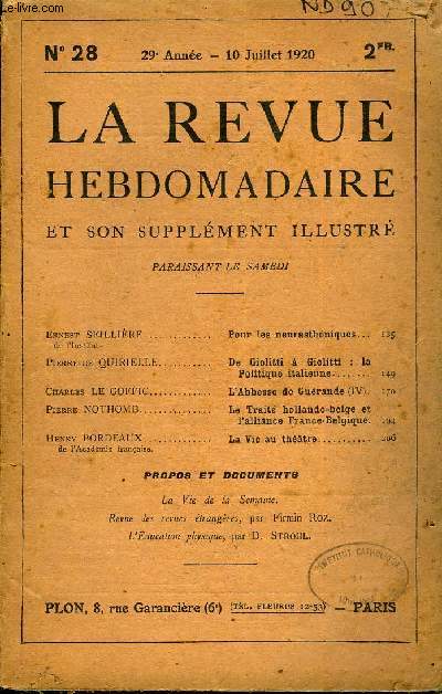 LA REVUE HEBDOMADAIRE ET SON SUPPLEMENT ILLUSTRE L'INSTANTANE TOME VII N28 - Ernest SELLRE de l'Institut. Pour les neurasthniques...Pierre de QUIRIELLE. De Giolitti  Giolitti : la Politique italienne.Charles LE GOFFIC. L'Abbesse de Gurande (IV)