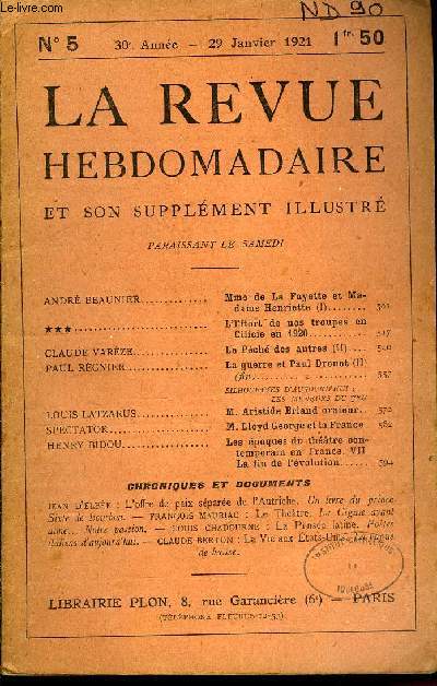 LA REVUE HEBDOMADAIRE ET SON SUPPLEMENT ILLUSTRE L'INSTANTANE TOME I N5 - ANDR BEAUNIER. Mme de La Fayette et Madame Henriette (I)***. L'Effort de nos troupes en Gilicie en 1920.CLAUDE VARZE. Le Pch des autres (II)PAUL RGNIER