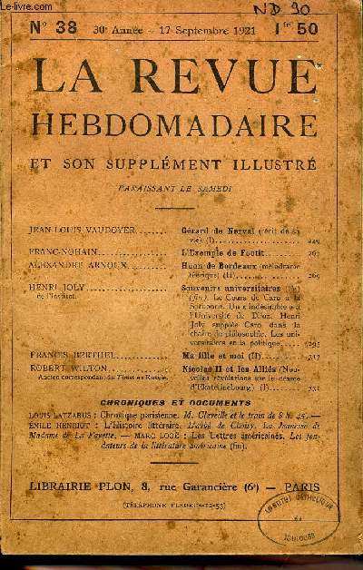 LA REVUE HEBDOMADAIRE ET SON SUPPLEMENT ILLUSTRE L'INSTANTANE TOME IX N38 - JEAN-LOUIS VAUDOYER. Grard de Nerval (rcit de savie) (I).PRANC-NOHAIN. L'Exemple de Footit.ALEXANDRE ARNOUX.. Huon de Bordeaux (mlodrameferique) (II)