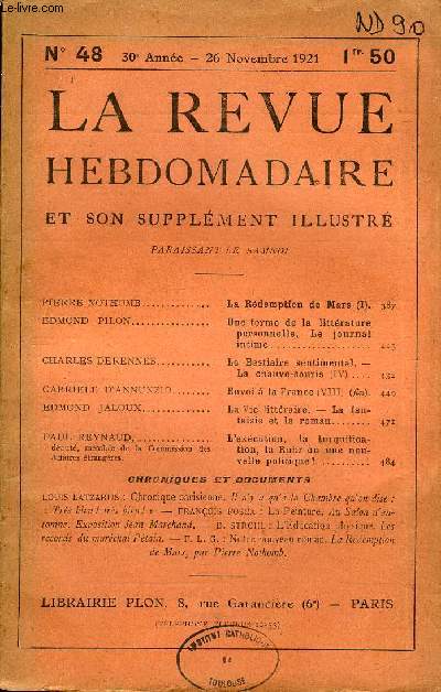 LA REVUE HEBDOMADAIRE ET SON SUPPLEMENT ILLUSTRE L'INSTANTANE TOME XI N48 - PIERRE NOTHOMB. La Rdemption de Mars (I).EDMOND PILON. Une forme de la littraturepersonnelle. Le journal intimeCHARLES DERENNES. Le Bestiaire sentimental