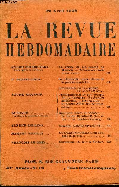 LA REVUE HEBDOMADAIRE TOME IV N18 - ANDR DOUBROVSKY Ancien procureur sovitique. La vrit sur les procs de Moscou. - (Les auto-accmaiionset leur valeur). P. M1CHEL-CTE. Sparkenbroke, ou le climat de la pense anglaise.