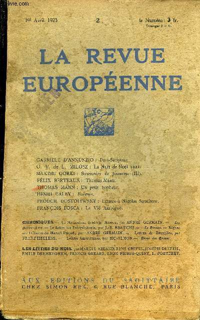 LA REVUE EUROPEENNE TOME I N2 - GABRIELE D'ANNUNZIO : Post-Scriptum.O. V. de L. MILOSZ : La Nuit de Nol 1922.MAXIME GORKI : Souvenirs de Jeunesse (III).FLIX BERTEAUX: Thomas Mann.THOMAS MANN : Un petit bonheur.HENRI DALBY : Pomes.