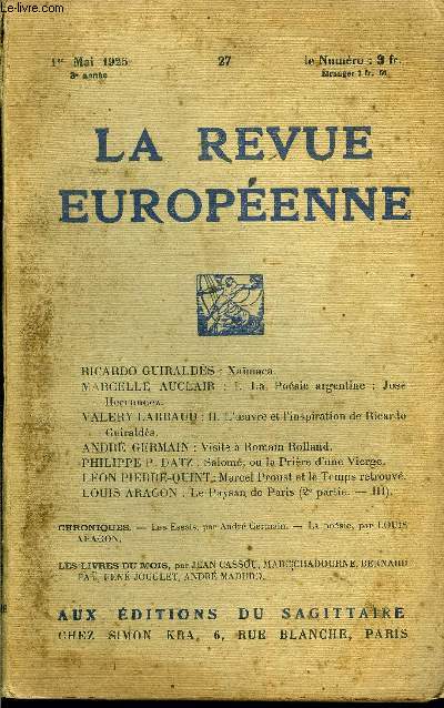 LA REVUE EUROPEENNE TOME V N27 - RICARDO GUIRALDS : Xamaca.MARCELLE AUCLAIR : I. La Posie argentine : Jos Hernandez.V ALERY LARBAU : II. L'ouvre et l'inspiration de Ricrdo Guiralds.ANDRE GERMAIN : Visite  Romain Rolland.