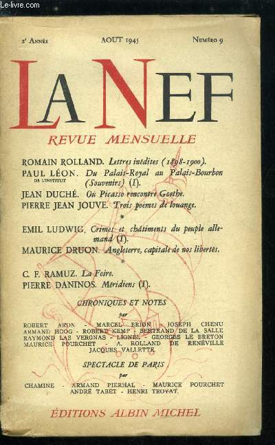 LA NEF 2e ANNEE N 9 - Lettres indites (1898-1900) par Romain Rolland, Du palais royal au palais bourbon (souvenirs) I par Paul Lon, Ou Picasso rencontre Goethe par Jean Duch, Trois pomes de louange par Pierre Jean Jouve, Crimes et chatiments