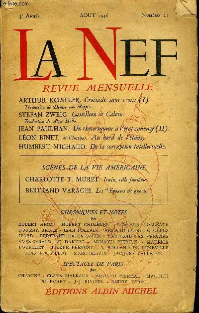 LA NEF 3e ANNEE N 21 - Arthur KOESTLER... Croisade dans croix (I)..(Traduction de Denise VAN MOPPS.)Stefan ZWEIG ..Castellion et Calvin..(Traduction de Alzir HELLA.)Jian PAULHAN... Un rhtoriqueur  l'tat sauvage...(II).