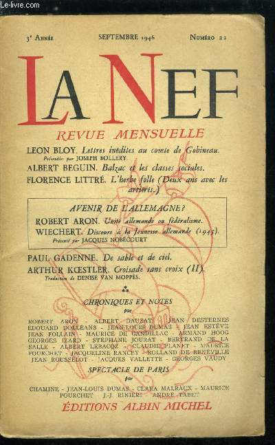 LA NEF 3e ANNEE N 22 - Lettres indites au comte de Gobineau par Leon Bloy, Balzac et les classes sociales par Albert Beguin, L'herbe folle (deux ans avec les arrirs) par Florence Littr, Avenir de l'Allemagne ? Unite allemande ou fdralisme