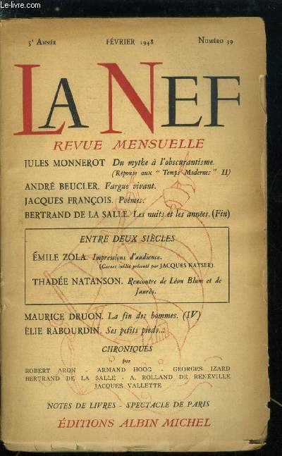 LA NEF 5e ANNEE N 39 - Du mythe a l'obscurantisme par Jules Monnerot, Fargue vivant par Andr Beucler, Pomes par Jacques Franois, Les nuits et les annes (fin) par Bertrand de la Salle, Entre deux sicles, Impressions d'audience par Emile Zola