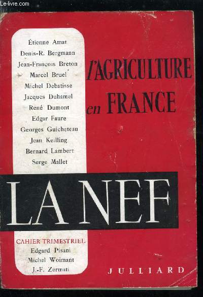 LA NEF ANNEE N 11 - Le paysan dans la cit par Edgar Faure, Les hommes - Les taches actuelles du syndicalisme agricole par Marcel Bruel, Le centre national des jeunes agriculteurs par Michel Debatisse, La formation des agriculteurs par Jean Franois