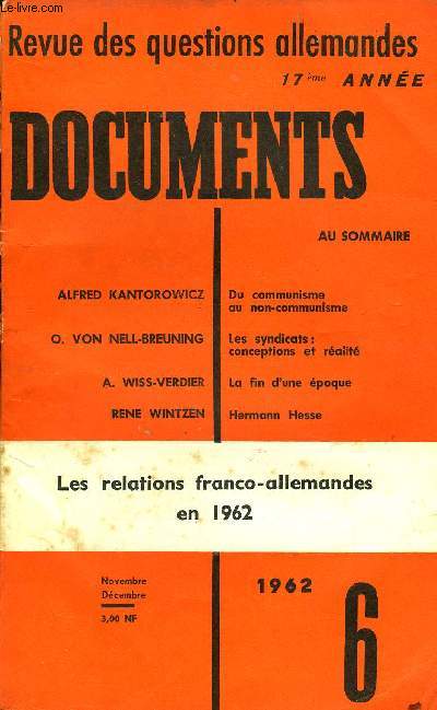 DOCUMENTS - REVUE DES QUESTIONS ALLEMANDES 17e ANNEE N6 - ALFRED KANTOROWICZ : Du communisme au non-communisme. O. VON NELL-BREUNING : Les syndicats: conceptions et ralit. A. WISS-VERDIER : La fin d'une poque. RENE WINTZEN