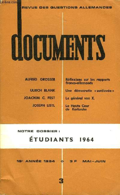 DOCUMENTS - REVUE DES QUESTIONS ALLEMANDES 19e ANNEE N3 - ALFRED GROSSER : Rflexions sur les rapports franco-allemands. ULRICH BLANK : Une dmocratie  surleve . JOACHIM C. FEST : Le gnral von X.. JOSEPH LISTL : La Haute Cour