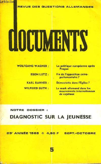 DOCUMENTS - REVUE DES QUESTIONS ALLEMANDES 23e ANNEE N5 - WOLFGANG WAGNER :La politique europenne aprs Prague. EGON LUTZ :Fin de l'opposition extra-parlementaire ? KARL RAHNER :Dmocratie dans l'Eglise ? WILFRIED GUTH