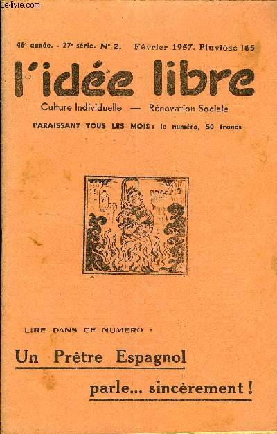 L'IDEE LIBRE 46e ANNEE N2 - L'Age des masses, par William Rittenour.Deux Mthodes de critique religieuse, par AreithoosUne chanson, de Georges Brassens.Les Etatsi-Ums d'Europe ? Oui, La Sainte Alliance ? Non, parVie Toret .