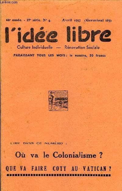 L'IDEE LIBRE 46e ANNEE N4 - Qil'allez-vous faire  Rome, Monsieur Coty ? par R. Labregre La superstition et la btise dans le monde moderne, parG. de Lacaze-Duthiers ..Le Lion Populaire, pome, par F. Henri Jolivet De Mahomet  Bourguiba (3)