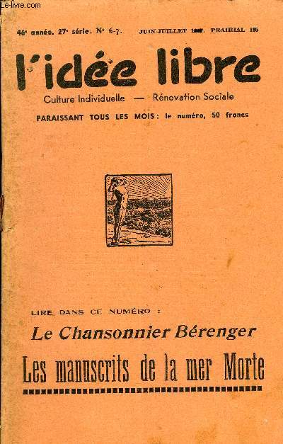 L'IDEE LIBRE 46e ANNEE N6-7 - Le Chansonnier Brenger.Notre Couverture.La Mort et le Testament d'Octave Mirbeau ..Dparts, par Jean Souvenance ..Le Christianisme et les Manuscrits de la Mer Morte, parWilliam RittenourSurpopulation