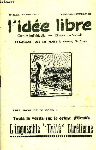 L'IDEE LIBRE 47e ANNEE N3 - Un Magistrat (le pre de Laurent Tailhade), par FernandKolney ..Une lettre de Marcel Boll sur le pseudo-problme de Dieu,par L. Borde .Cahier d'Ecolier, par Jean Souvenance Le Crime et le procs de l'abb