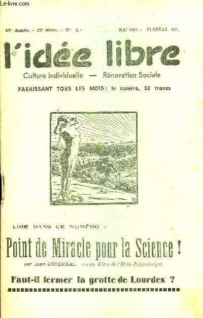 L'IDEE LIBRE 47e ANNEE N5 - Point de  miracle  pour la Science !, par JeanCotereau Quel sont les profiteurs de Lourdes, par H. Per-rodo-Lemoyne..Les suppts de Lourdes sont-ils de bonne foi ?, parle Docteur G. Valot .