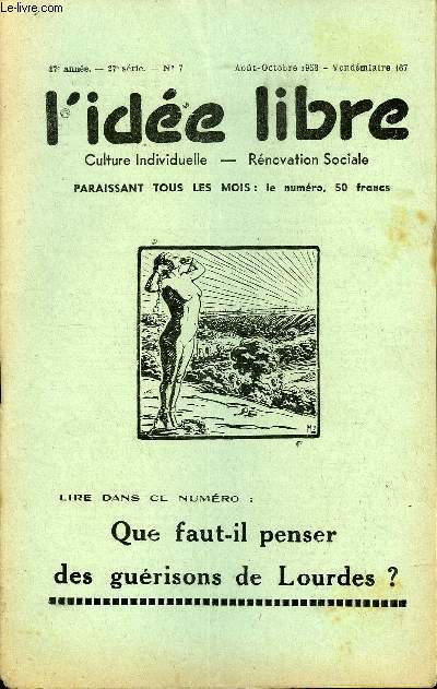 L'IDEE LIBRE 47e ANNEE N7 - Libres Entretiens.. Dieu  contre  le Roi trs chrtien , par Areithoos.La Roue du Destin, par Marcel Carret Une loge de proscrits (post scriptum), par Jean Bossu.La Libre Pense Internationale