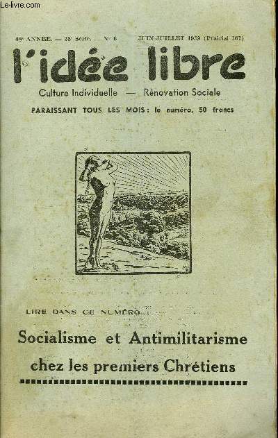 L'IDEE LIBRE 48e ANNEE N6 -  Orgueil, quand tu nous tiens En guise d'oraison funbre. Vagabondages d'hier et d'aujourd'hui par A, Lorulot . .Pocuments..Controverses sans acrimonie, par l'Abb Frochly etA. Cary.. Un mouvement