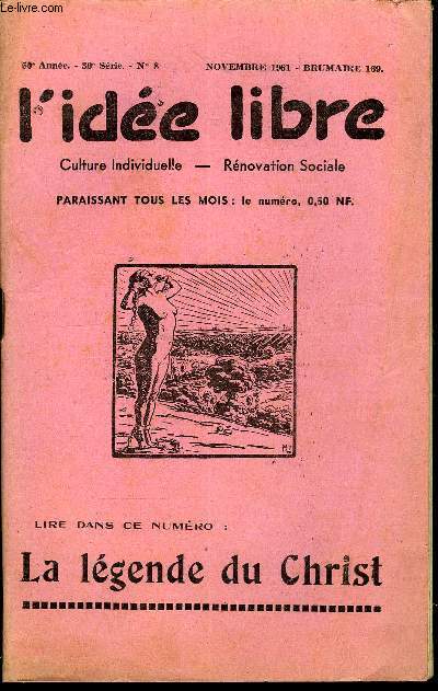 L'IDEE LIBRE 50e ANNEE N8 - L abb Jacques Debout, par Andr Lorulot . .Misre de la  Mre malgr elle, par Eustace Chesser .. La lgende du Christ (2), par Ch. Virolleaud Puissance de la Sexualit . Libre Maternit (d'aprs le Dr Ladret)