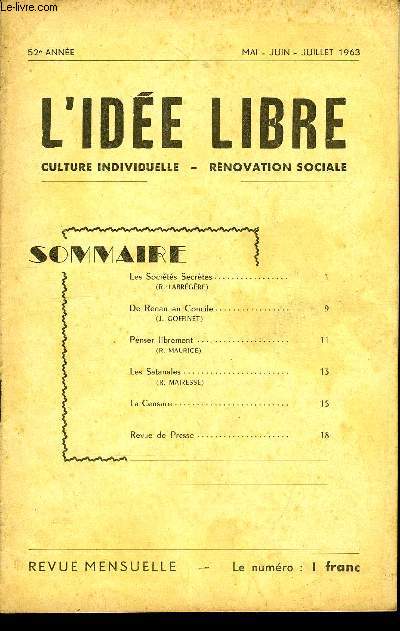 L'IDEE LIBRE 52e ANNEE N4 - Les Socits Secrtes. (R. LABREGERE). De Renan au Concile. (J. GOFFINET). Penser librement .(R. MAURICE). Les Satanales.(R. MAIRESSE). La Censure. Revue de Presse