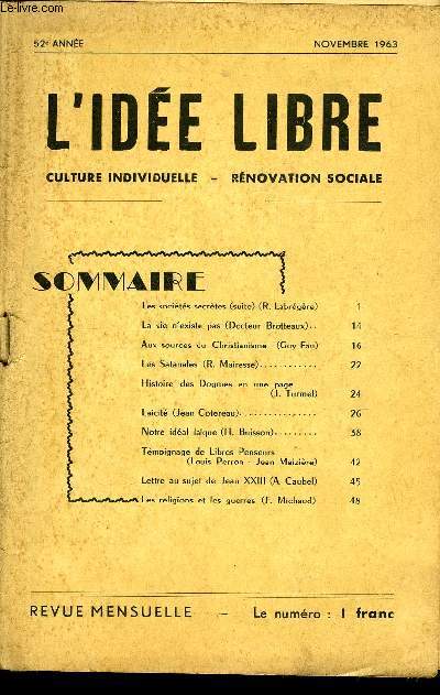 L'IDEE LIBRE 52e ANNEE N6 - Les socits secrtes (suite) (R. Labrgre)La vie n'existe pas (Docteur Brotteaux). Aux sources du Christianisme (Guy Fau)Les Satanales (R. Mairesse)Histoire des Dogmes en une page(J. Turmel)Lacit